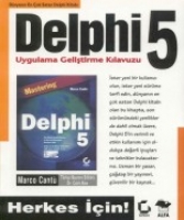Delphi 5 Uygulamalı Geliştirme Kılavuzu