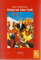 Ana izgileriyle Trkiyenin Yakn Tarihi