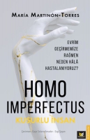 Homo Imperfectus Ş Kusurlu İnsan