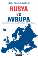Rusya Ve Avrupa;Slav Dnyasının Germen Roma Batı ile Siyasi ve Kltrel İlişkileri