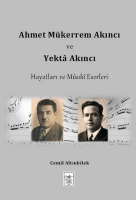 Ahmet Mkerrem Akıncı ve Yekta Akıncı Hayatları ve Musiki Eserleri