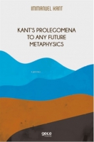 Kant's Prolegomena To Any Future Metaphysics Kant's Prolegomena To Any Future Metaphysics