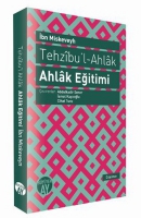 Tehzıbu'l - Ahlak - Ahlak Eğitimi