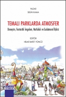 Temalı Parklarda Atmosfer;Deneyim, Fantastik İmgelem, Mutluluk ve Eudaimoni İlişkisi Temalı Parklarda Atmosfer;Deneyim, Fantastik İmgelem, Mutluluk ve Eudaimoni İlişkisi