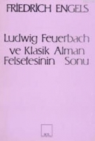 Ludwig Feuerbach ve Klasik Alman Felsefesinin Sonu