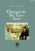 Osmanlı'da İki Tarz-ı İdare -  Merkeziyetilik - Adem-i Merkeziyetilik