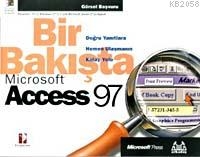 Bır Bakışta Microsoft Access 97