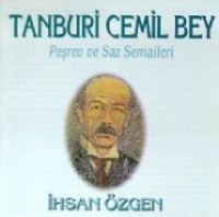 Tanburi Cemil BeyPerev ve Saz Semaileri