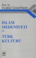 İslam Medeniyeti ve Trk Kltr