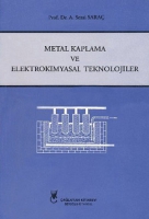 Metal Kaplama ve Elektrokimyasal Teknolojiler Prof. Dr. A. Sezai Sara