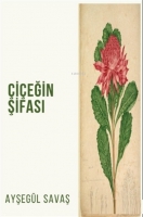 Çiçeğin Şifası Çiçeğin Şifası