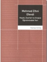 Mehmed Zihni Efendi Hayatı, Eserleri ve Arapa ğretimindeki Yeri