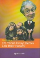 Yes Yerine Orrayt Demek Caiz Midir Hocam?