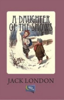 A Daughter Of The Snows A Daughter Of The Snows