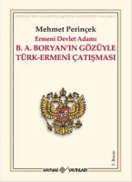 Ermeni Devlet Adam B. A. Boryan'n Gzyle Trk-Ermeni atmas