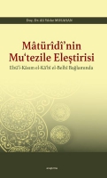 Matrd'nin Mu'tezile Eleştirisi Eb'l - Kasım el - Ka'b el - Belh Bağlamında