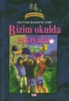 Bizim Okulun Eşkiyalar Bizim Okulun Eşkiyalar