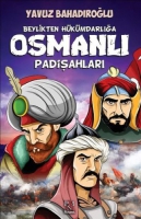 Beylikten  Hkmdarla  Osmanl Padiahlar