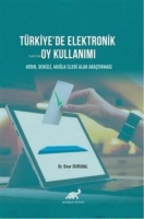 Trkiye'de Elektronik Oy Kullanımı Aydın, Denizli, Muğla İlleri Alan Araştırması