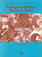 Balangcndan Gnmze Trkiye'de Matbaa Basn ve Yayn