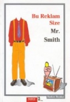 Bu Reklam Size Mr.smith
