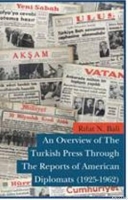 An Overview of The Turkish Press  Through The Reports of American Diplomats (1925-1962)