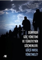 Dnyada G Ynetimi ve Trkiyenin Gmenleri;G Nasıl Ynetmeli Ş