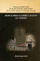 Dede Garkın & Emirci Sultan (13. Yzyıl)