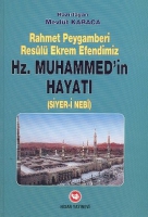 Rahmet Peygamberi Resl Ekrem Efendimiz Hz. Muhammed(s.a.v)'in Hayatı