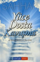 Yüce Dosta Kavuşma Yüce Dosta Kavuşma