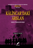 Kalincar'daki Arslan - Yabgulu Trkmenlerin Romanı ;Ergenekon'dan Anadoluya Bozkurt'un Yryş: Kırmızı Yol