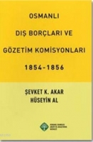 Osmanlı Dış Borları ve Gzetim Komisyonları