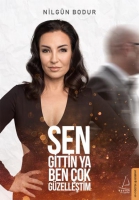 Sen Gittin Ya Ben Çok Güzelleştim Sen Gittin Ya Ben Çok Güzelleştim