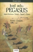 Kod Adı: Pegasus; Amerika'nın İran'ı İşgal Planı