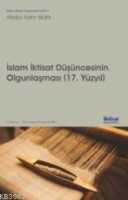 İslam İktisat Dşncesinin Olgunlaşması  (17. Yzyıl)