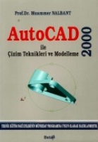 Autocad 2000; İle izim Teknikleri Ve Modelleme